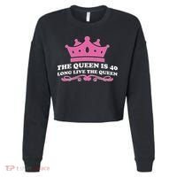 The Queen Is 40 Funny 40th Birthday Cropped Pullover Crew thumb 0