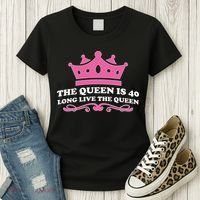 The Queen Is 40 Funny 40th Birthday Women's T-Shirt thumb 3