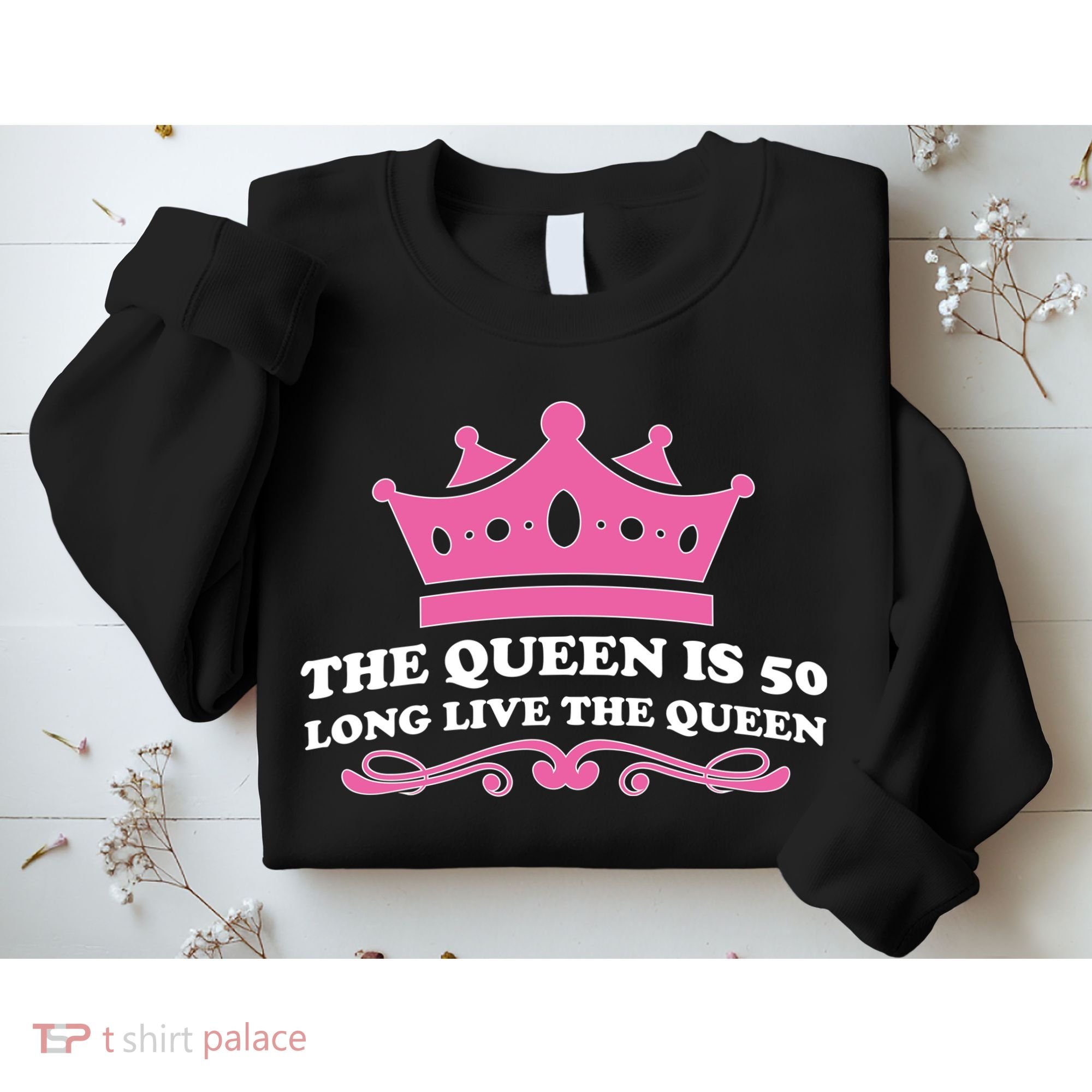 The Queen Is 50 Funny 50th Birthday Sweatshirt