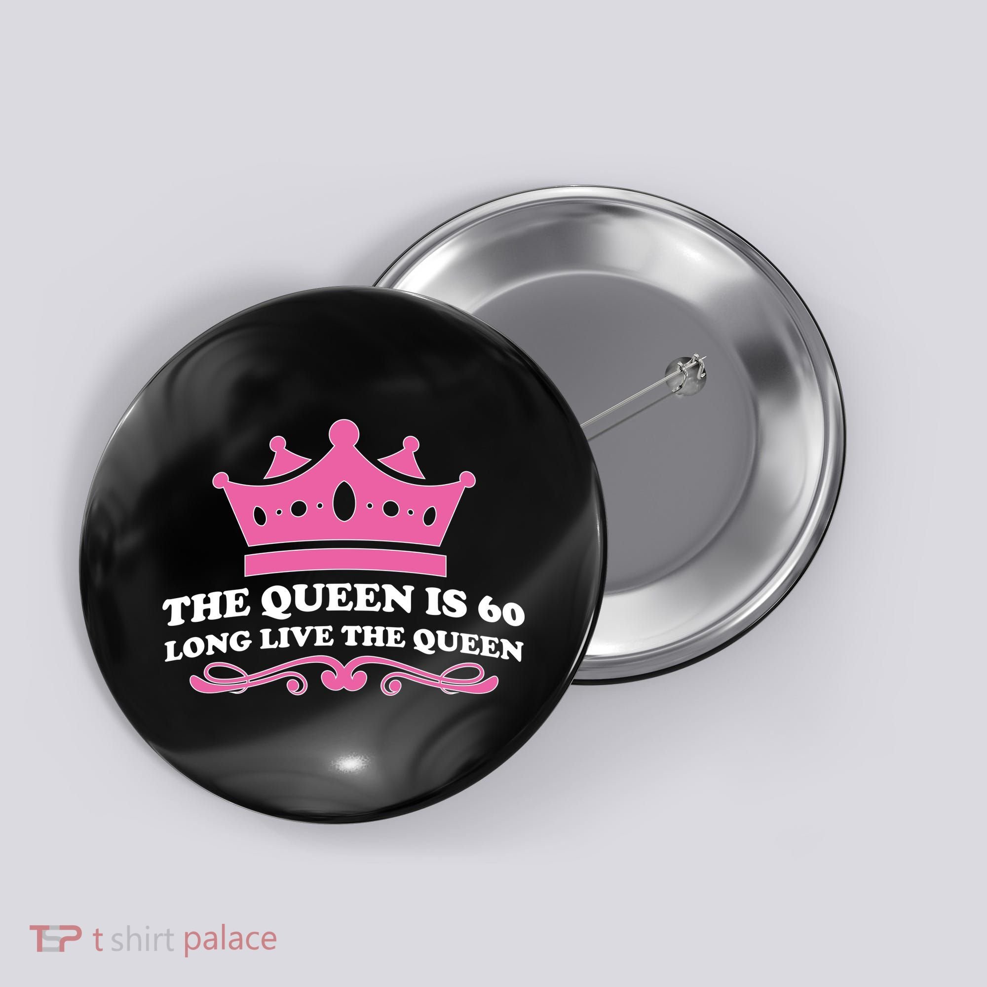 The Queen Is 60 Funny 60th Birthday Button