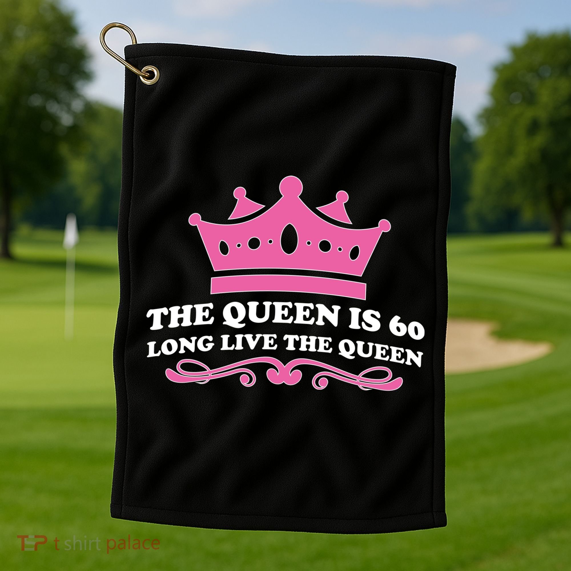 The Queen Is 60 Funny 60th Birthday Golf Towel