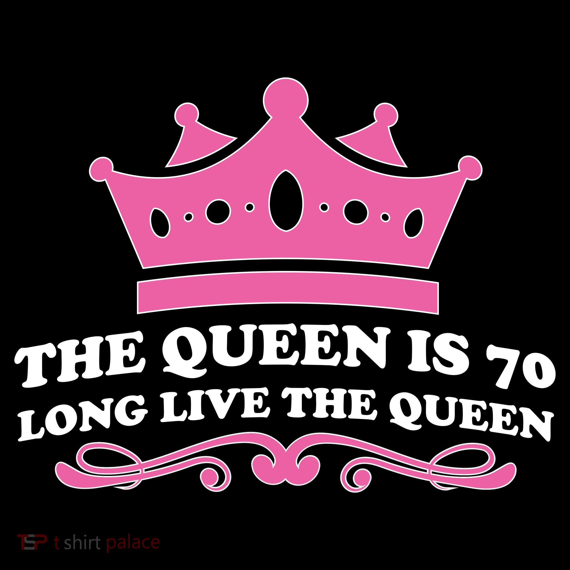 The Queen Is 70 Funny 70th Birthday T-Shirt
