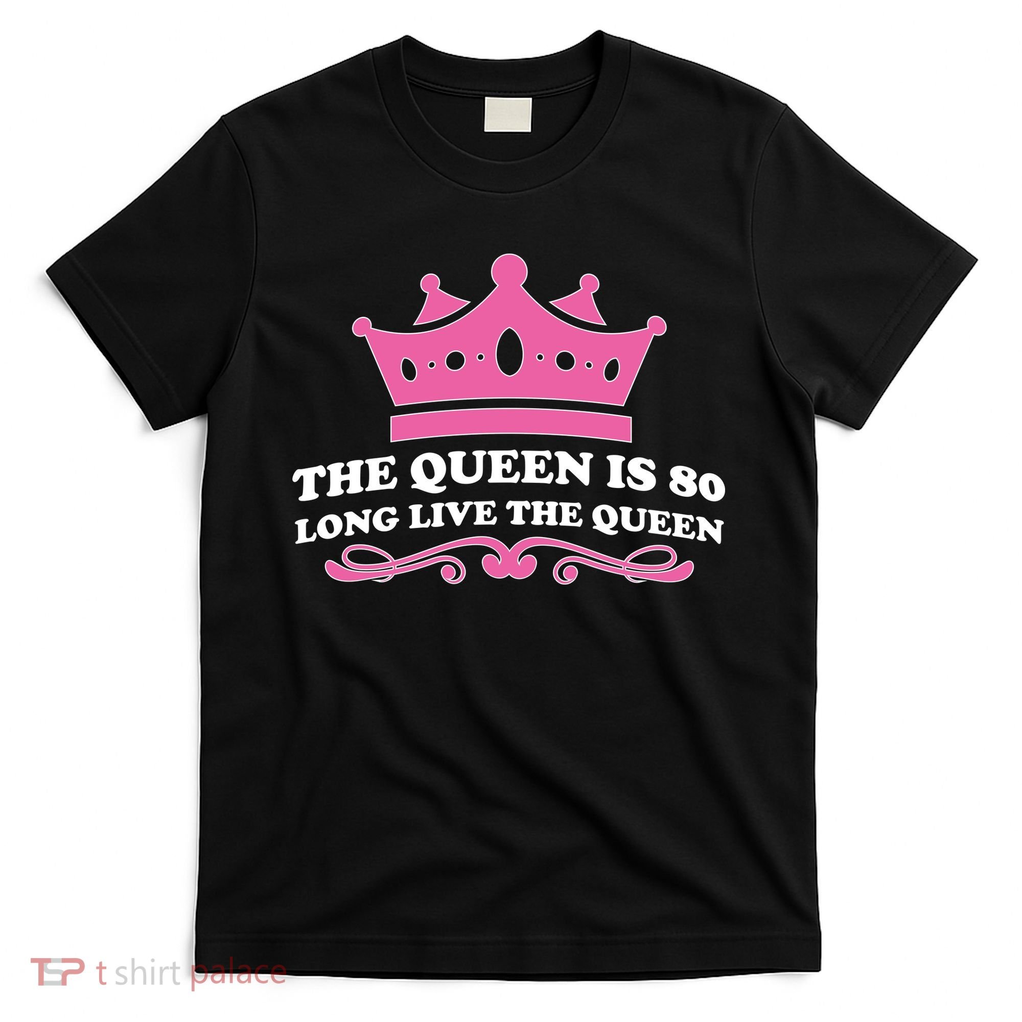 The Queen Is 80 Funny 80th Birthday T-Shirt