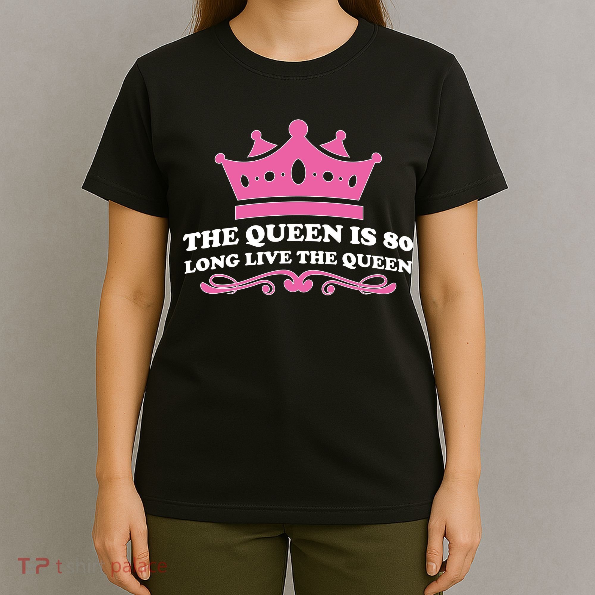 The Queen Is 80 Funny 80th Birthday T-Shirt