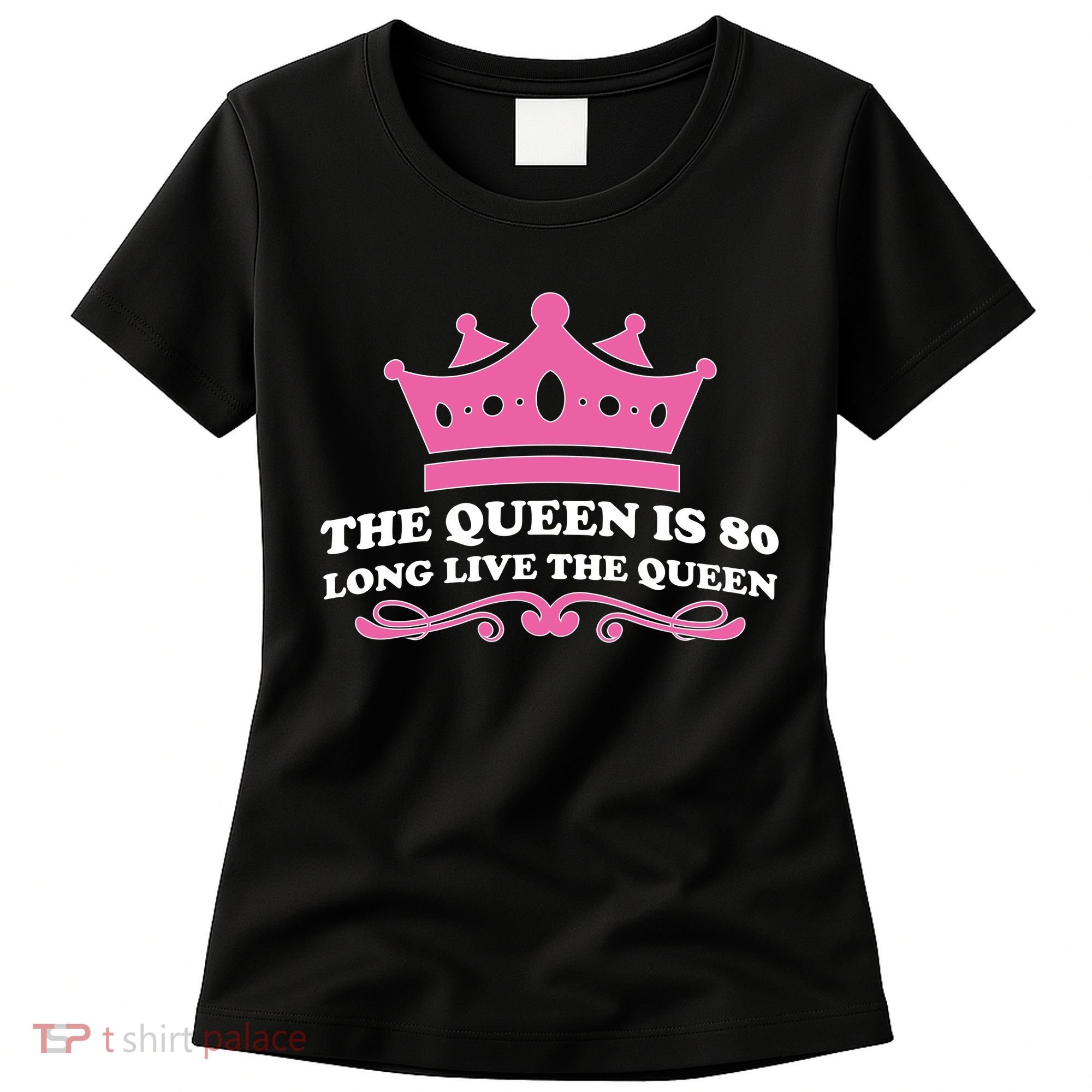 The Queen Is 80 Funny 80th Birthday Women's T-Shirt