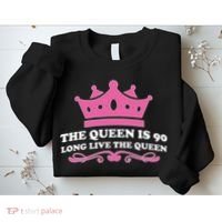 The Queen Is 90 Funny 90th Birthday Sweatshirt thumb 2