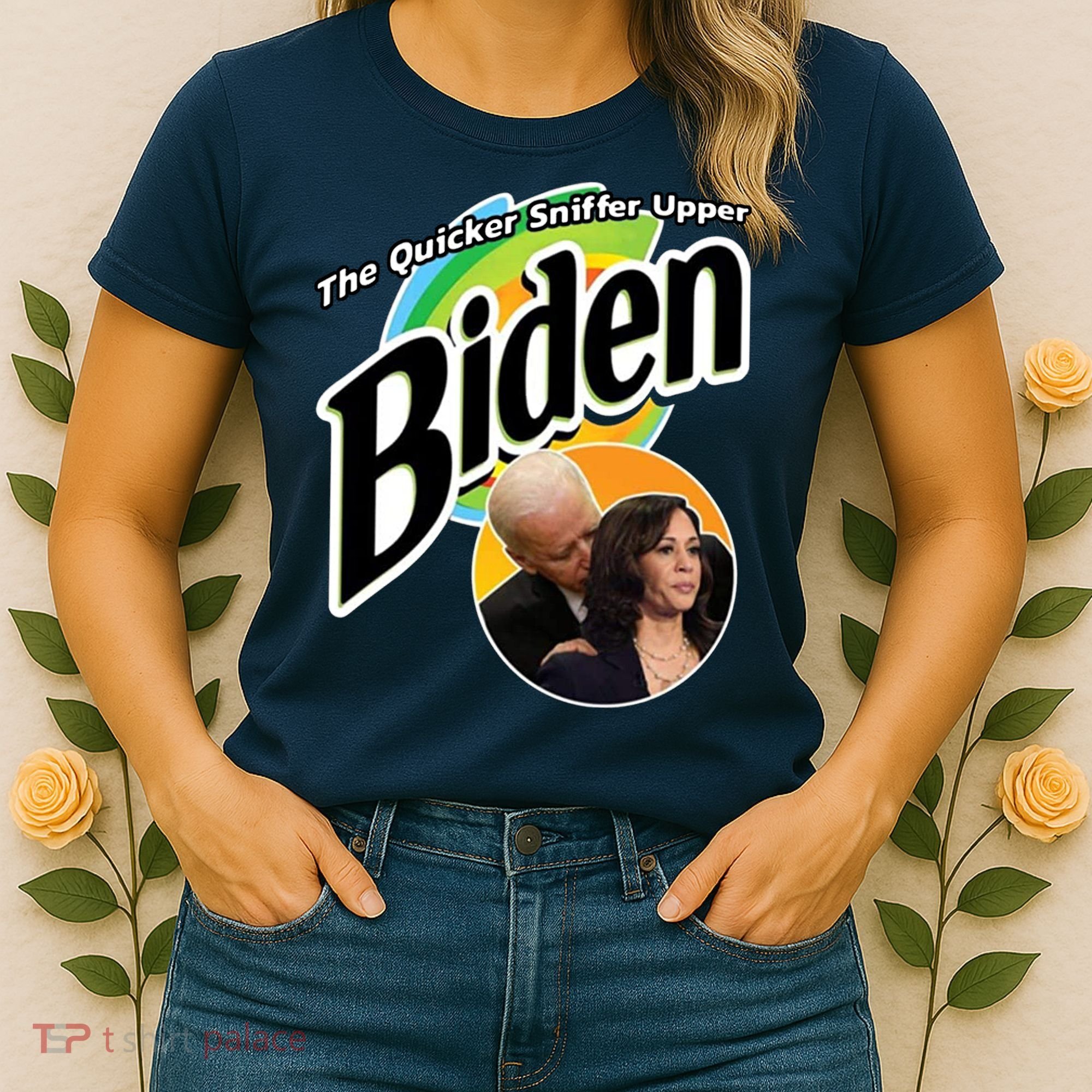 The Quicker Sniffer Upper Biden Women's T-Shirt