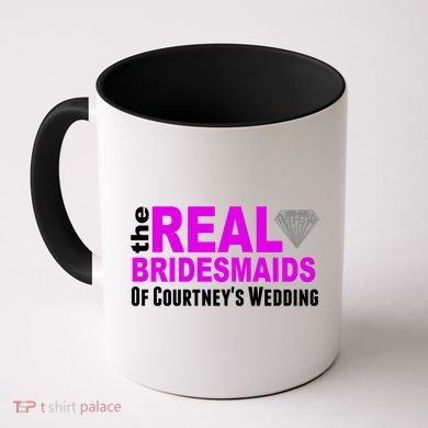 The Real Bridesmaids Of Personalize Wedding Custom  Coffee Mug