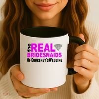 The Real Bridesmaids Of Personalize Wedding Custom  Coffee Mug thumb 3