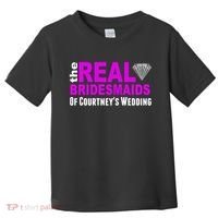 The Real Bridesmaids Of Personalize Wedding Custom  Toddler T-Shirt thumb 0