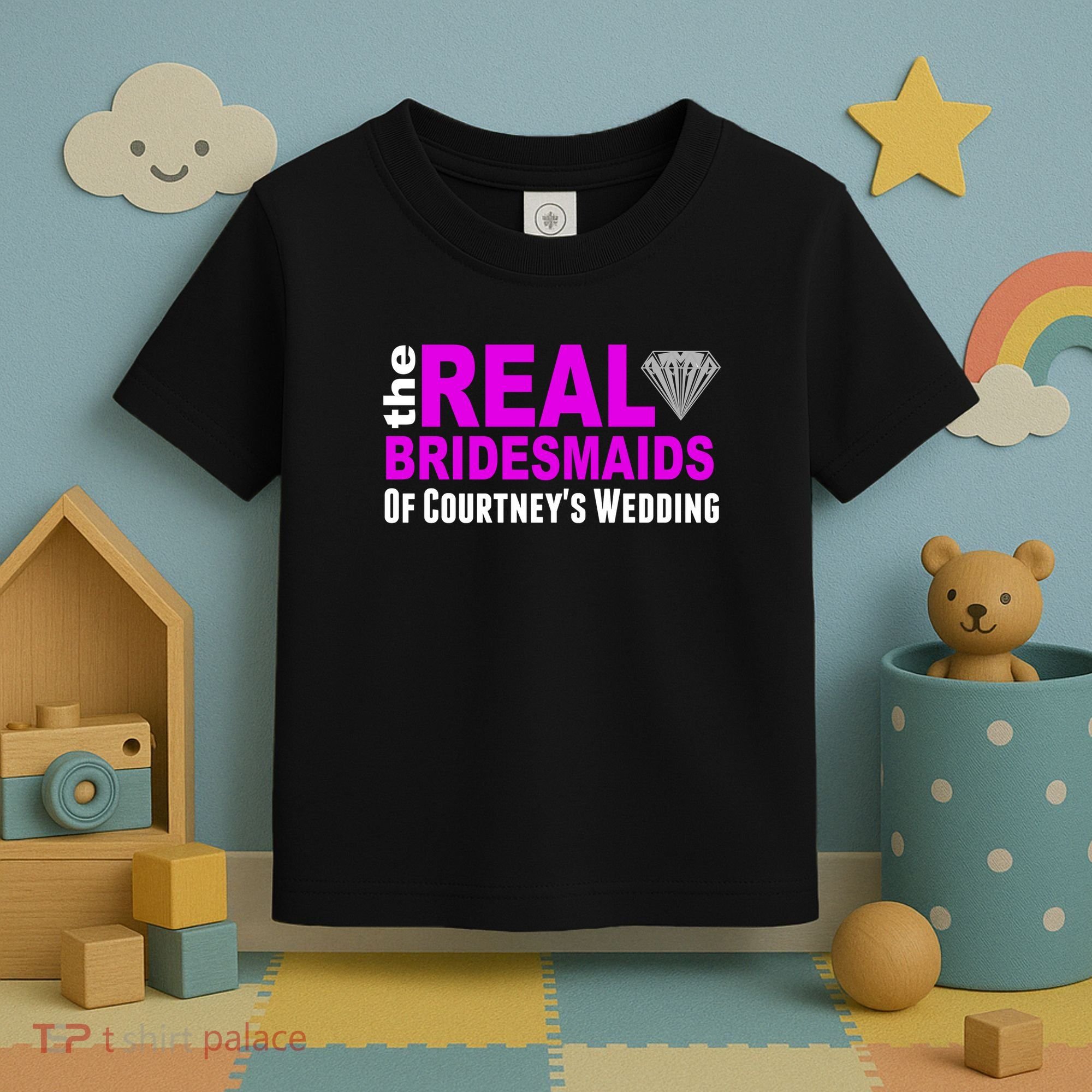 The Real Bridesmaids Of Personalize Wedding Custom  Toddler T-Shirt