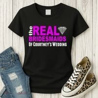 The Real Bridesmaids Of Personalize Wedding Custom  Women's T-Shirt thumb 3