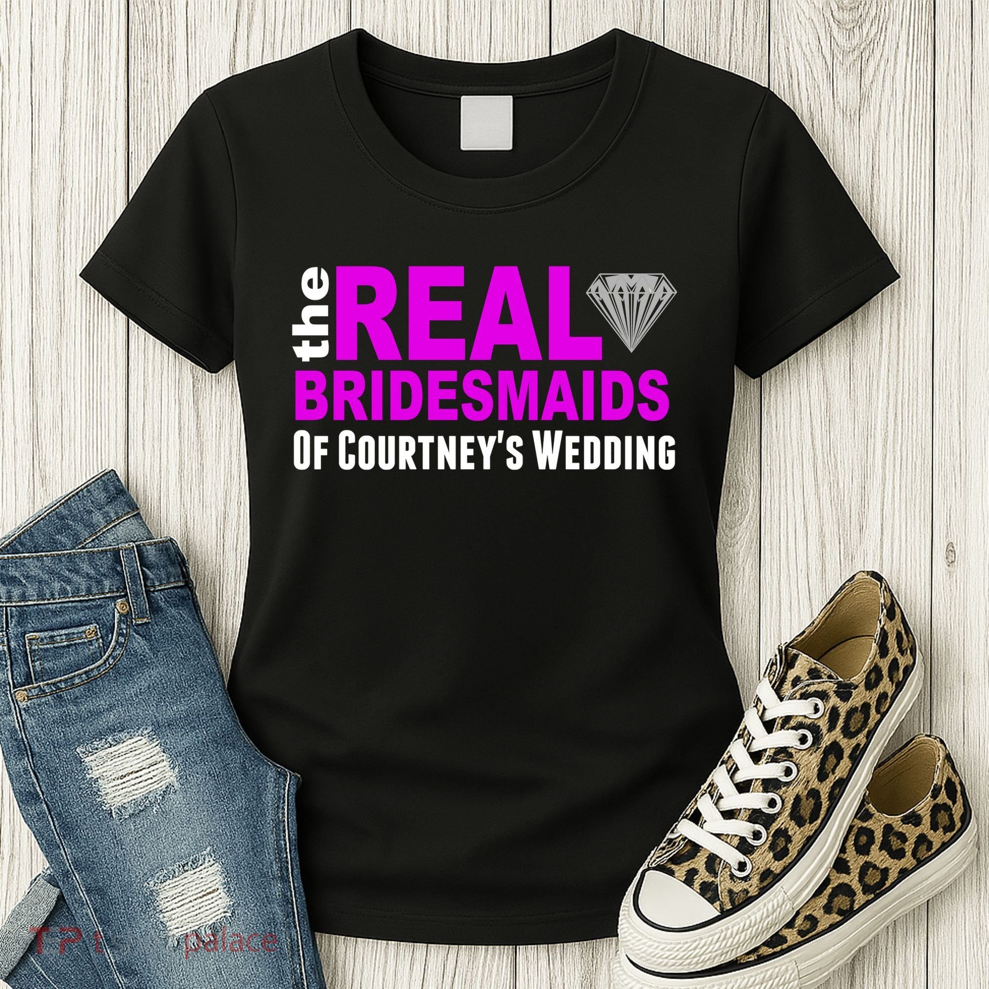 The Real Bridesmaids Of Personalize Wedding Custom  Women's T-Shirt