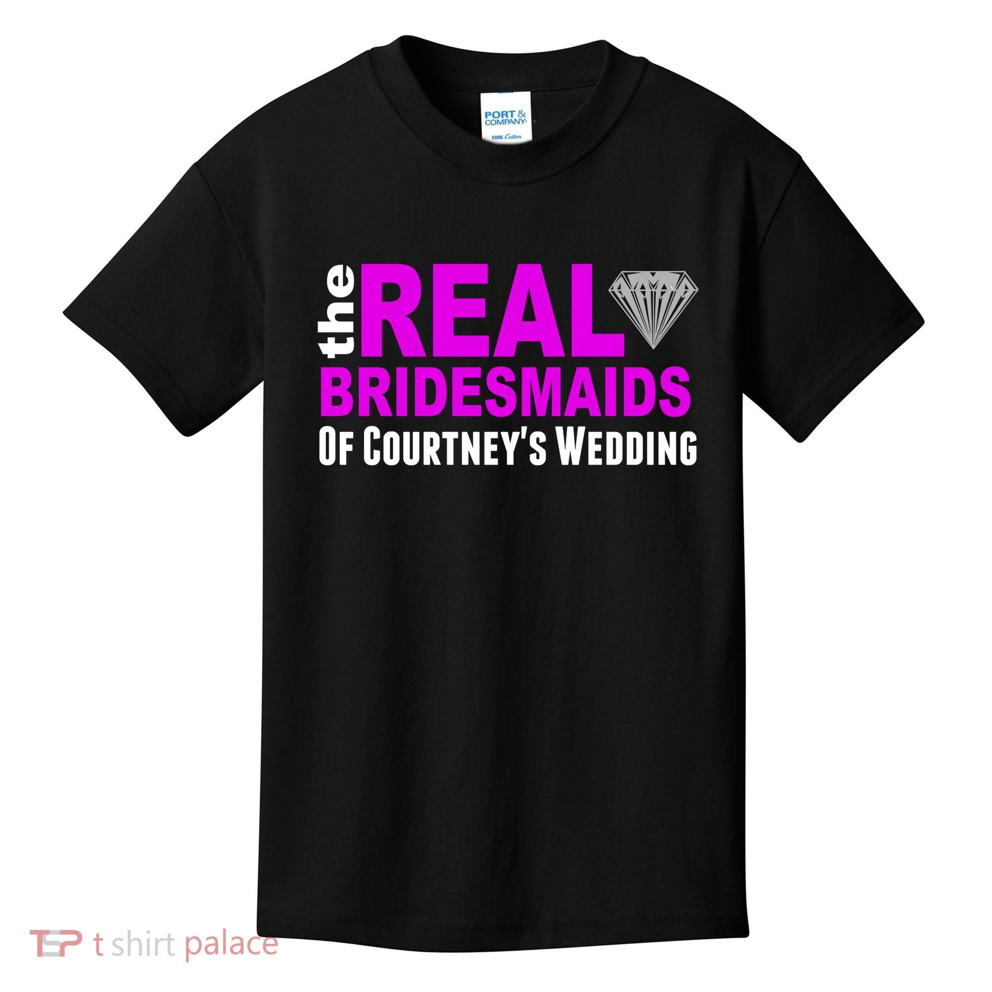The Real Bridesmaids Of Personalize Wedding Custom  Kids T-Shirt