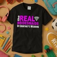 The Real Bridesmaids Of Personalize Wedding Custom  Kids T-Shirt thumb 3