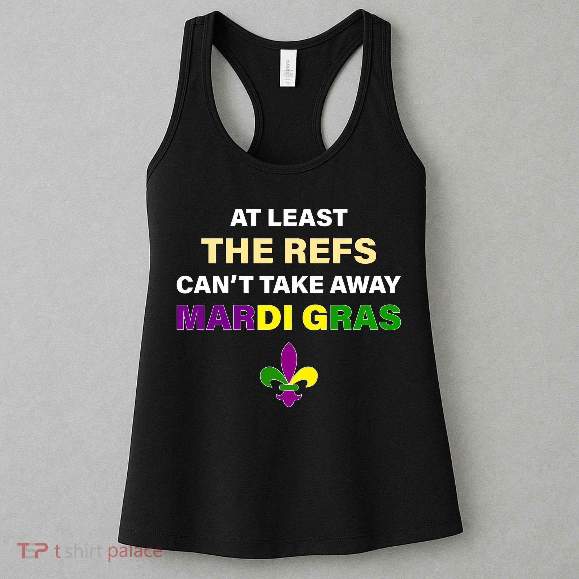 The Refs Can't Take Away Mardi Gras Women's Tank Top