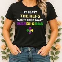 The Refs Can't Take Away Mardi Gras Women's T-Shirt thumb 2