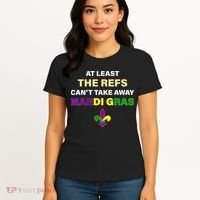 The Refs Can't Take Away Mardi Gras Women's T-Shirt thumb 4
