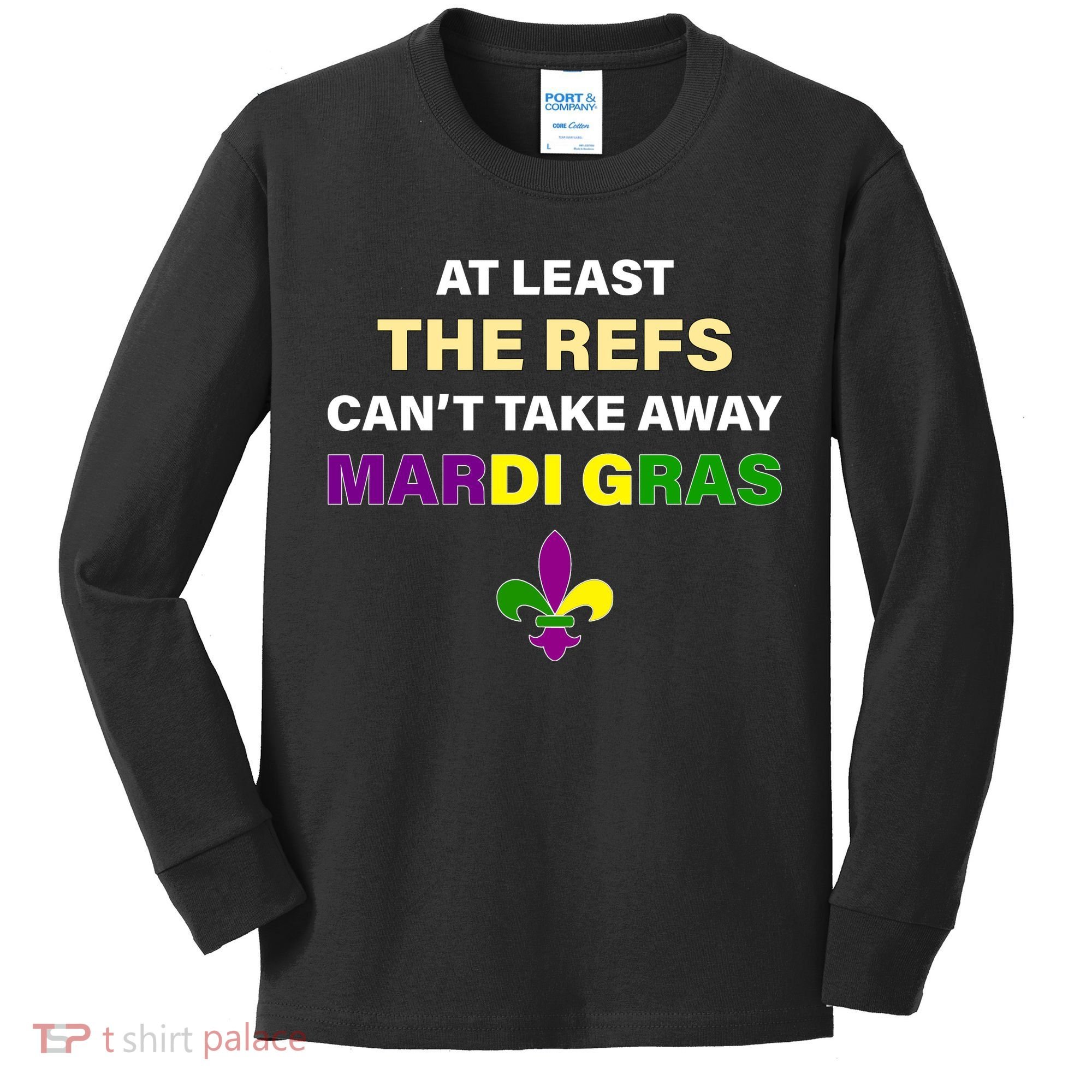 The Refs Can't Take Away Mardi Gras Kids Long Sleeve Shirt
