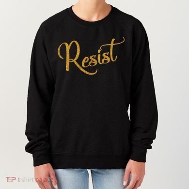 The Resistance Resist Gold Script Logo Anti-Trump Women's Sweatshirt