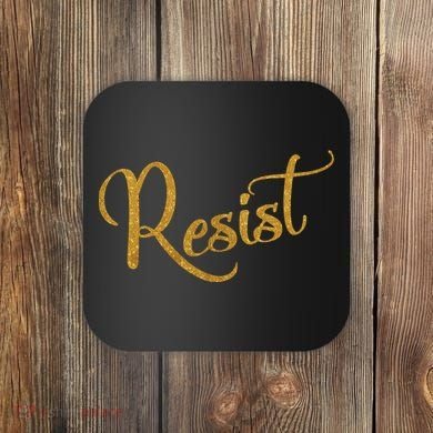 The Resistance Resist Gold Script Logo Anti-Trump Coaster