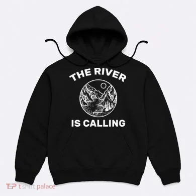 The River Is Calling  Hoodie