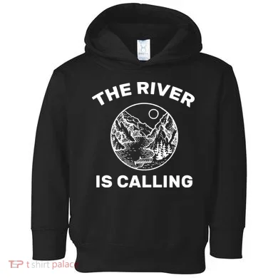 The River Is Calling  Toddler Hoodie