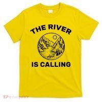 The River Is Calling  T-Shirt thumb 0