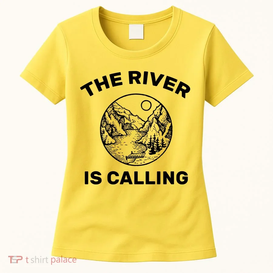 The River Is Calling  Women's T-Shirt