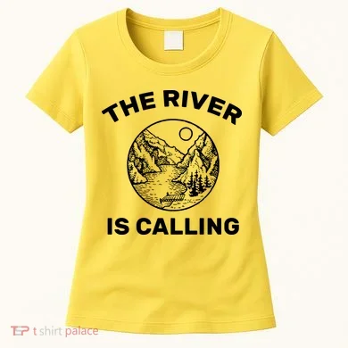 The River Is Calling Women's T-Shirt