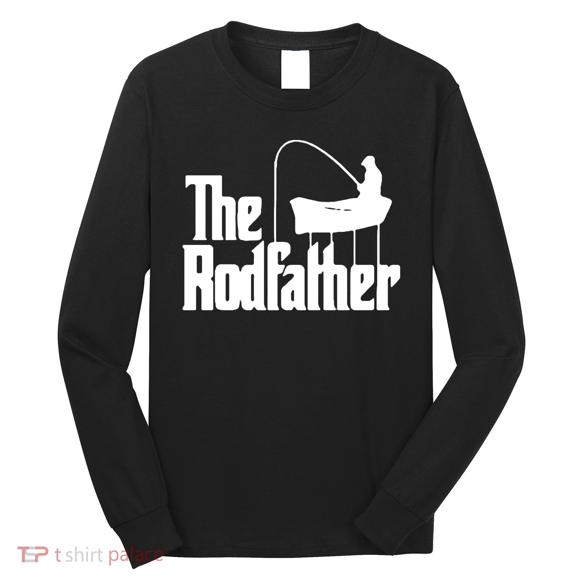 The Rod Father Funny Fishing Dad Long Sleeve Shirt