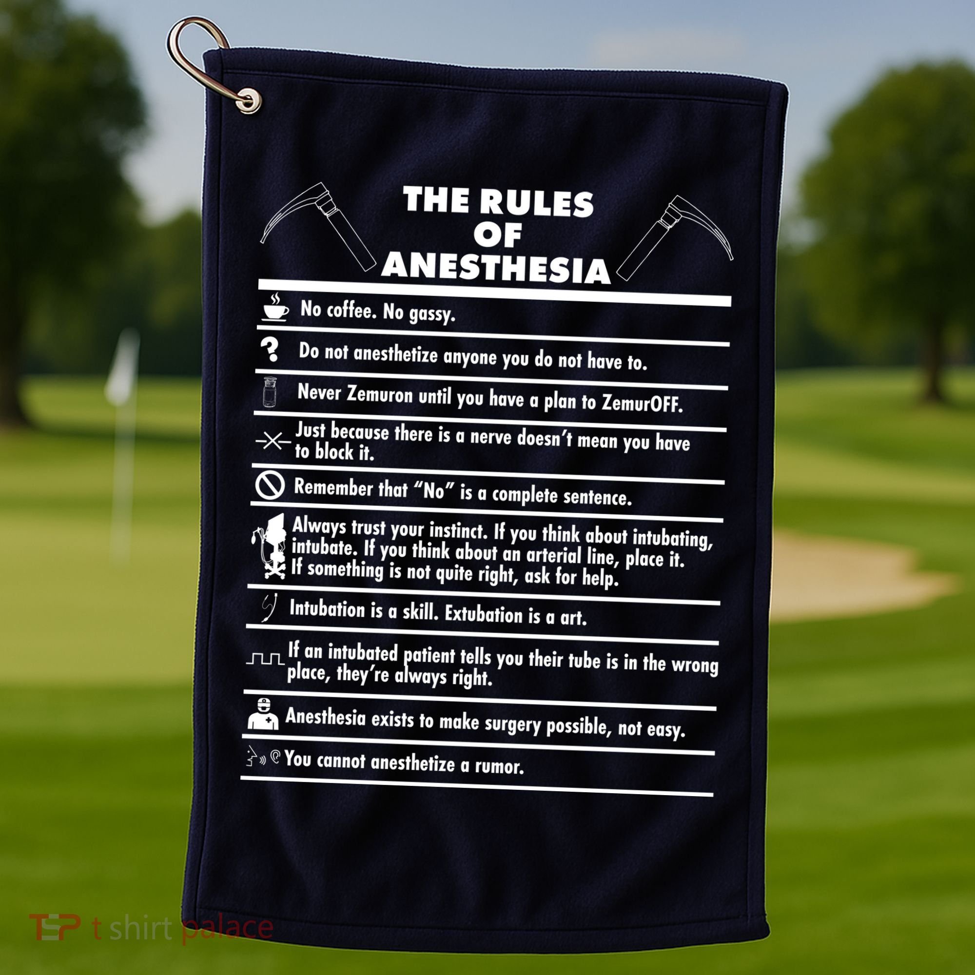 The Rules of Anesthesia Golf Towel