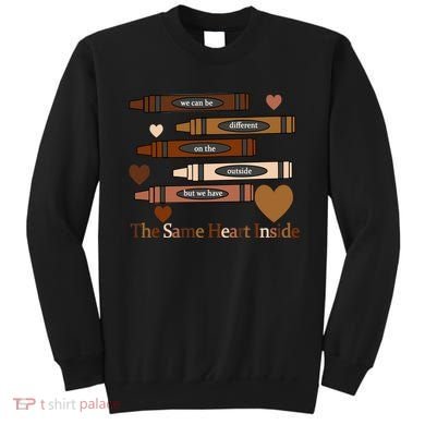 The Same Heart Inside Sweatshirt