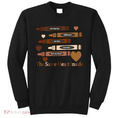 The Same Heart Inside Sweatshirt