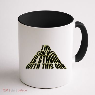 The Sarcasm Is Strong With This One Coffee Mug back