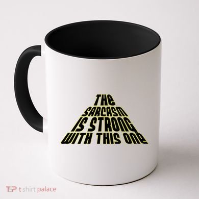 The Sarcasm Is Strong With This One Coffee Mug