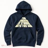 The Sarcasm Is Strong With This One Hoodie thumb 0