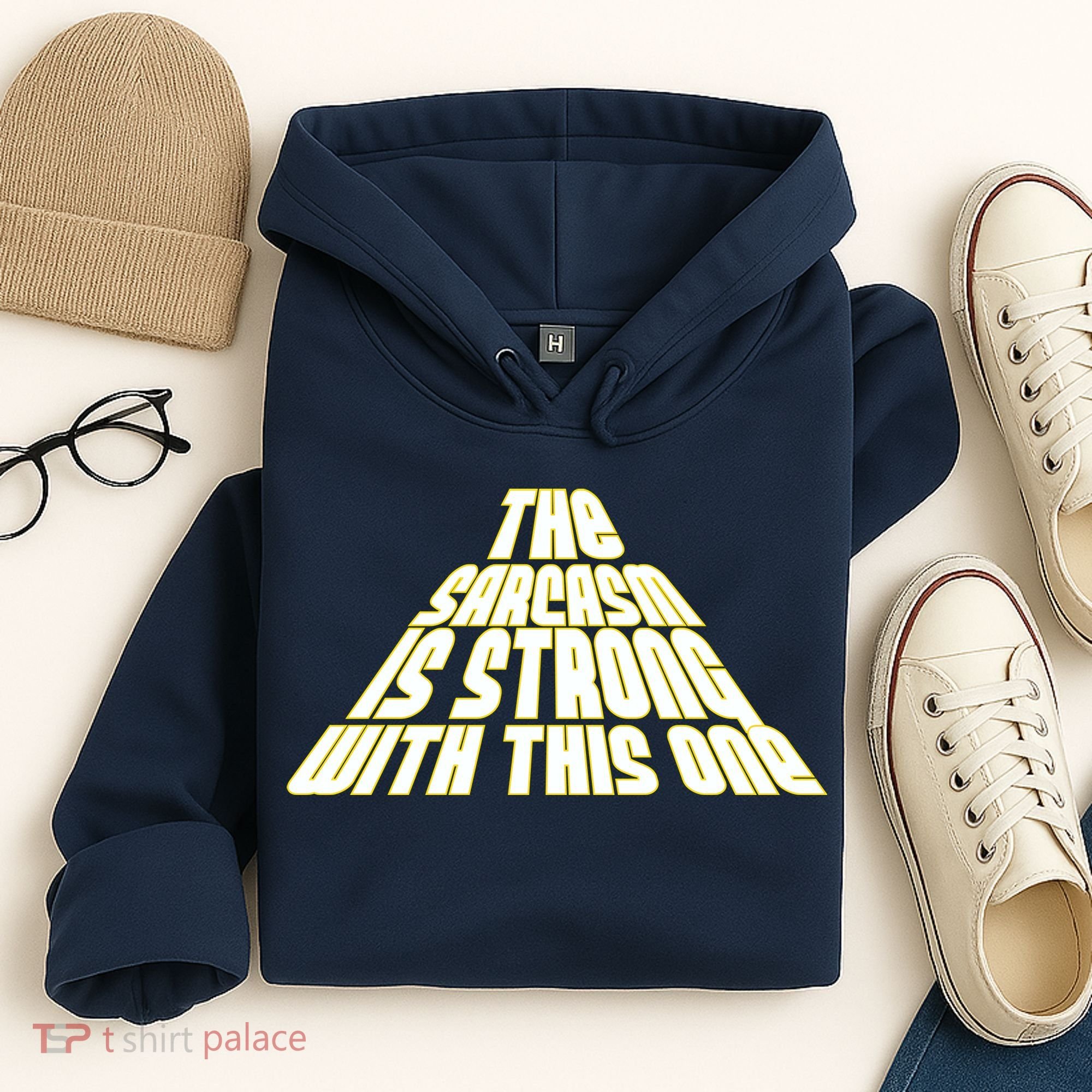 The Sarcasm Is Strong With This One Hoodie