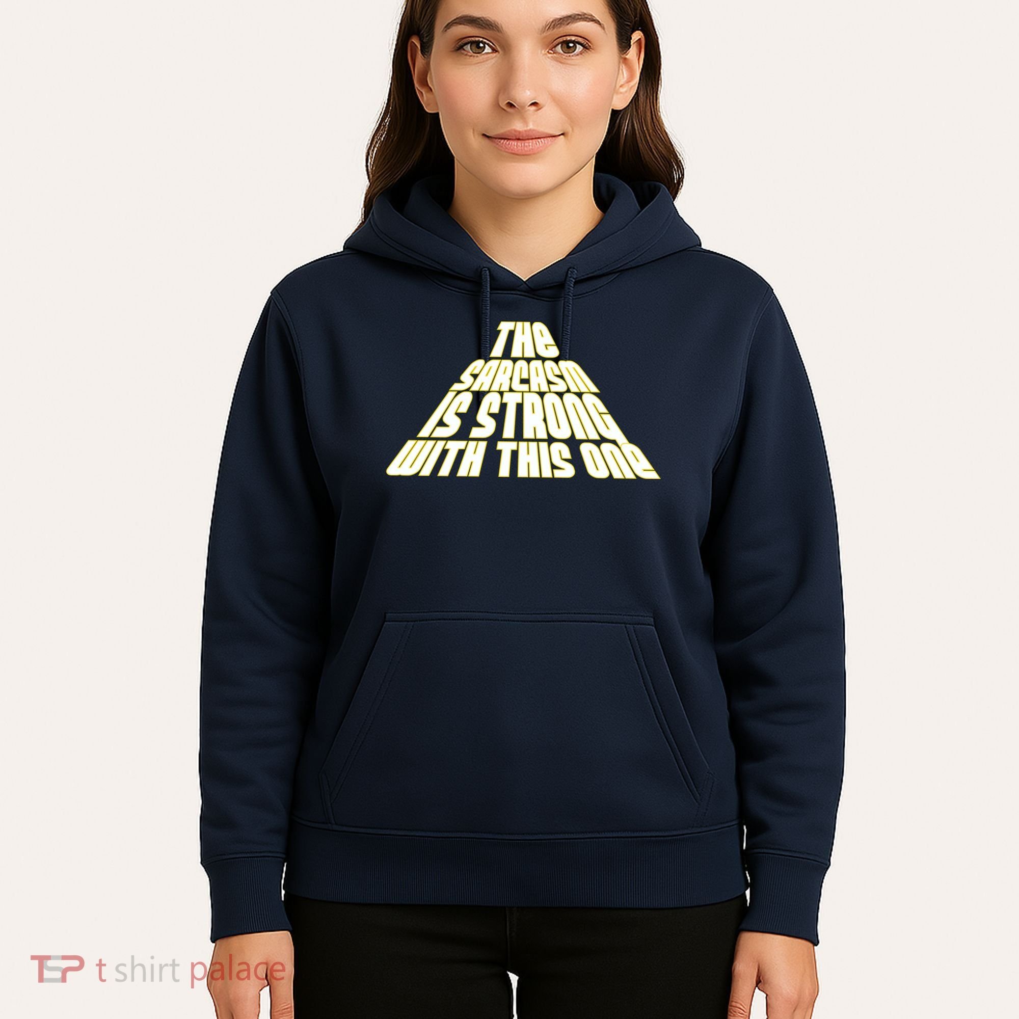 The Sarcasm Is Strong With This One Hoodie