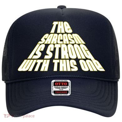The Sarcasm Is Strong With This One Hat