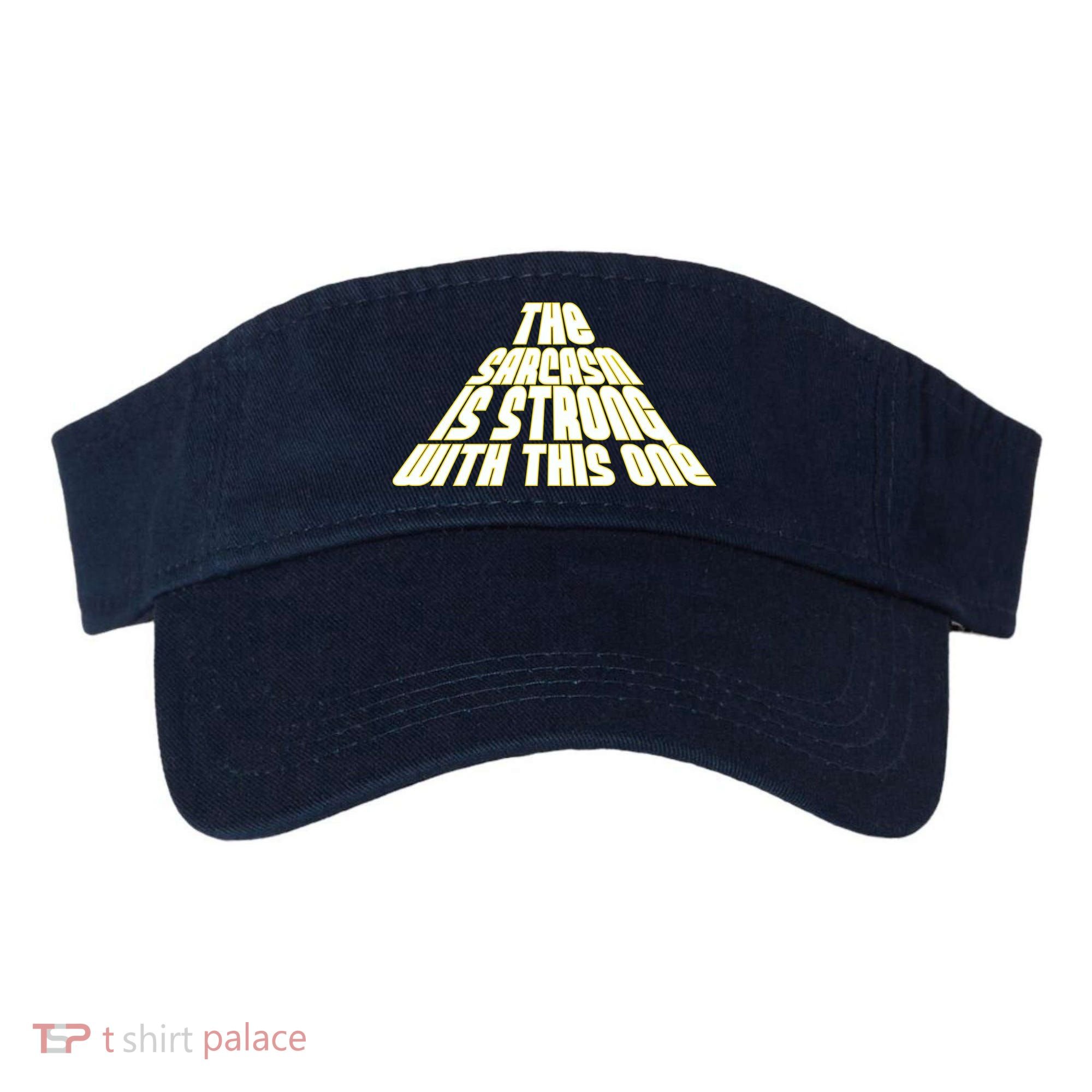 The Sarcasm Is Strong With This One Visor