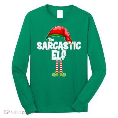 The Sarcastic Elf Matching Christmas Long Sleeve Shirt