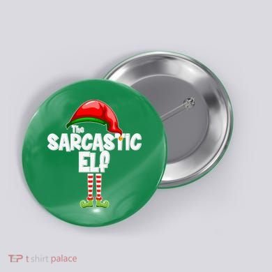 The Sarcastic Elf Matching Christmas Button