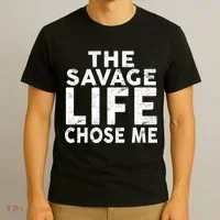 The Savage Life Chose Me T-Shirt thumb 3