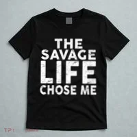 The Savage Life Chose Me T-Shirt thumb 5