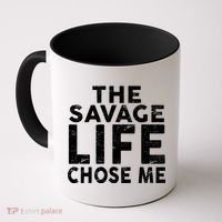 The Savage Life Chose Me Coffee Mug thumb 0
