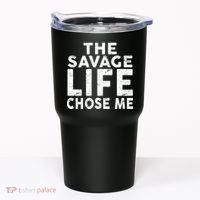 The Savage Life Chose Me Tumbler thumb 0
