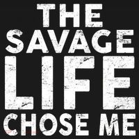 The Savage Life Chose Me Mousepad thumb 1