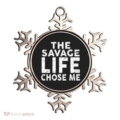 The Savage Life Chose Me Ornament