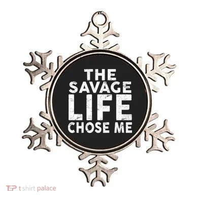 The Savage Life Chose Me Ornament